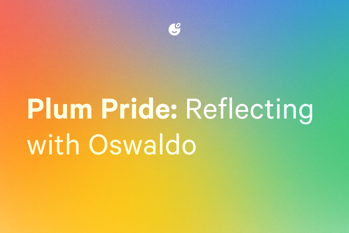 Plum Pride: Reflecting with Oswaldo 🏳️‍🌈
