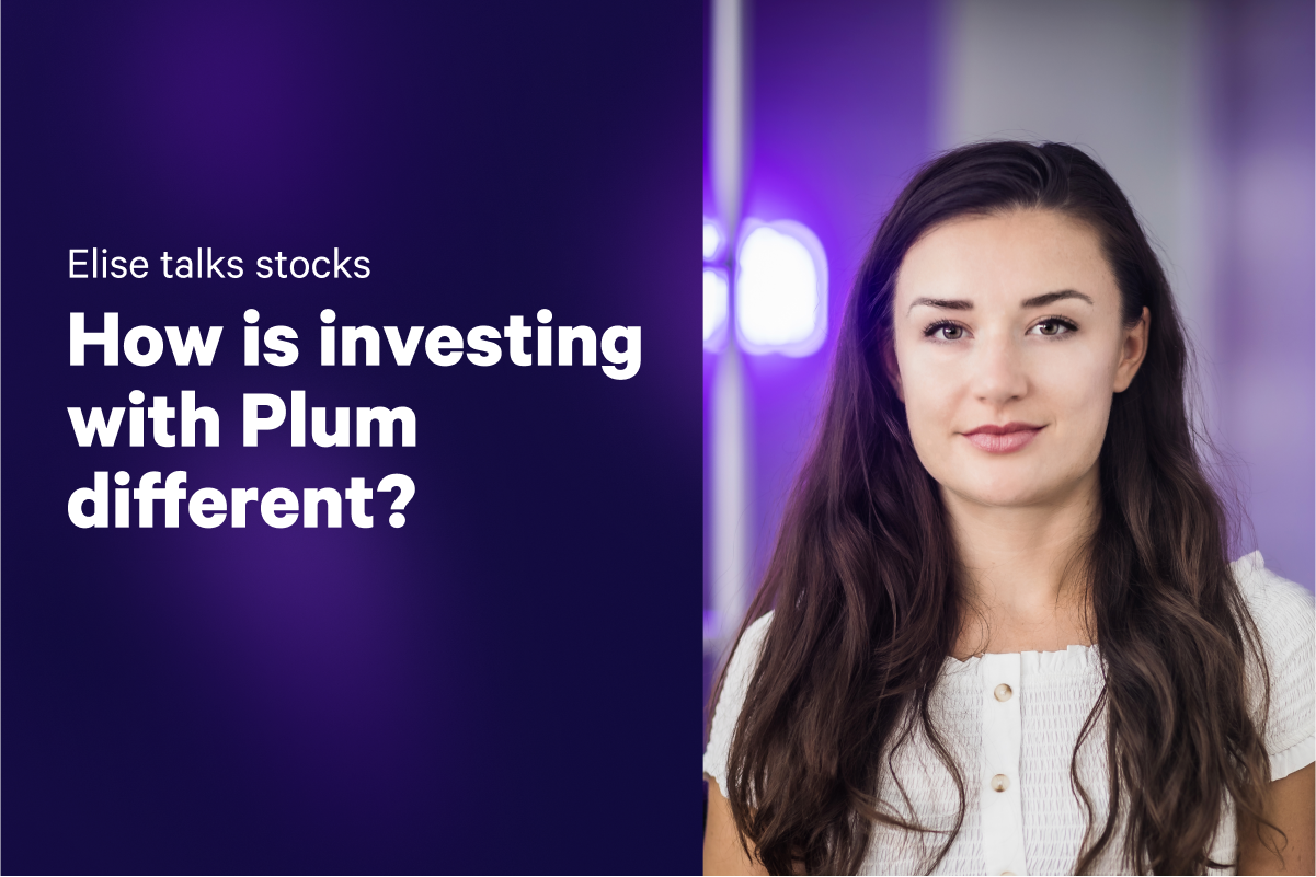 Elise talks stocks: What makes stock investing with Plum different?