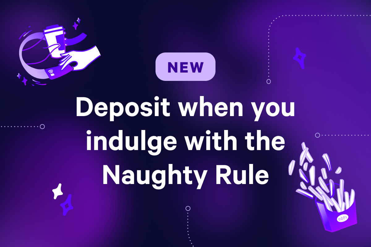 New: Deposit when you indulge with the Naughty Rule