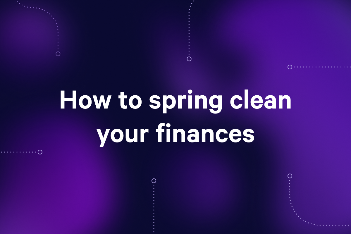 How to spring clean your finances