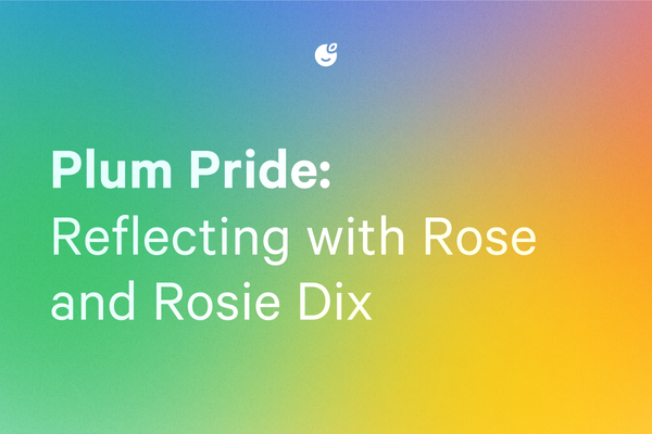 Plum Pride: Reflecting with Rose and Rosie Dix 🌈