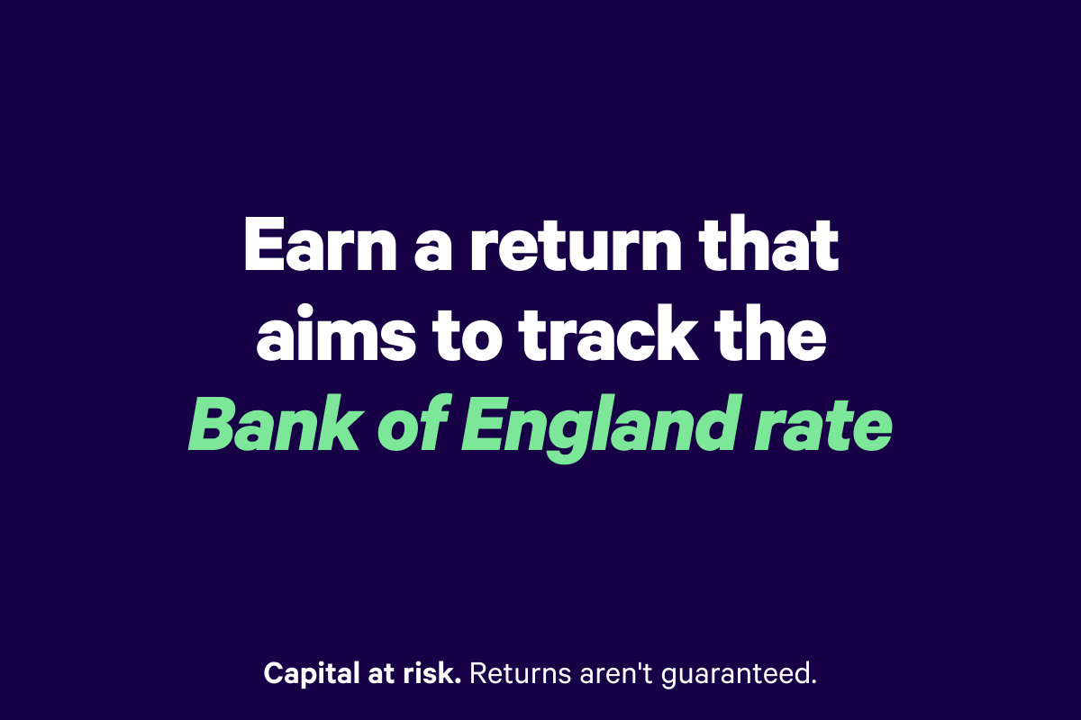 Earn a return of 5.30%* that aims to track the Bank of England rate